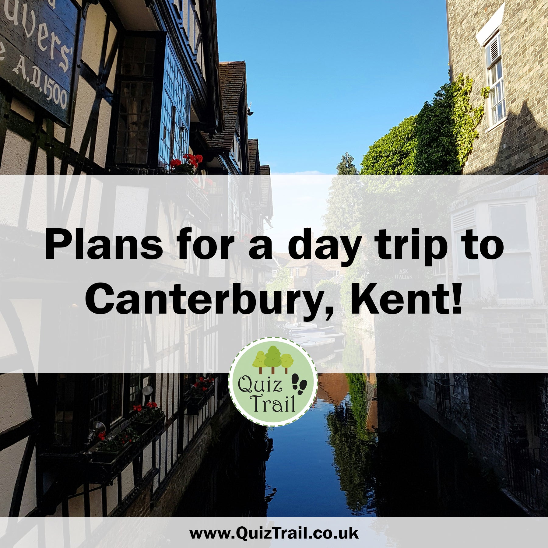 Plan a Day Trip To Canterbury! - Quiz Trail