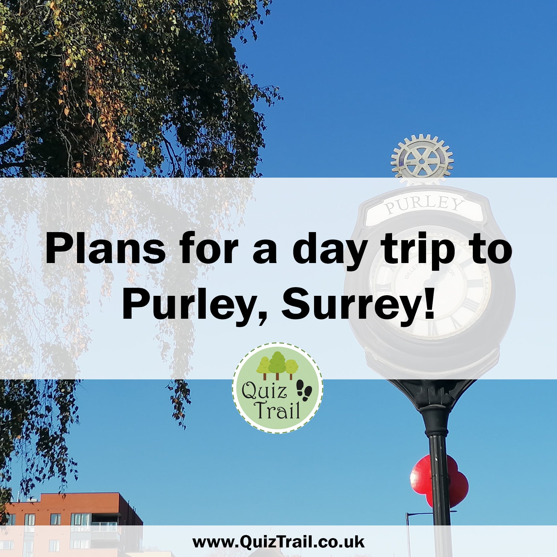 Plan a Day Trip to Purley! - Quiz Trail