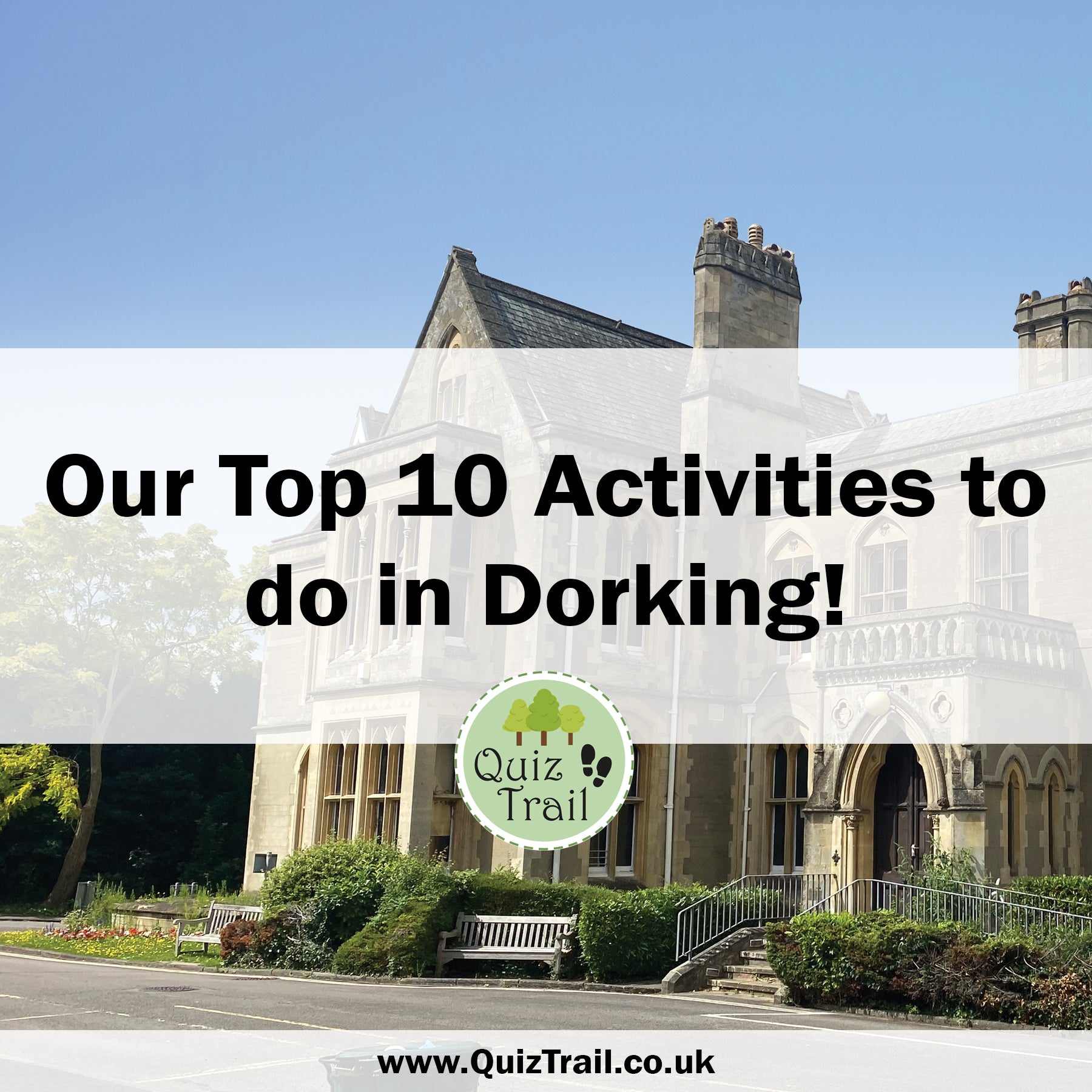 Top 10: Visiting Dorking - Quiz Trail