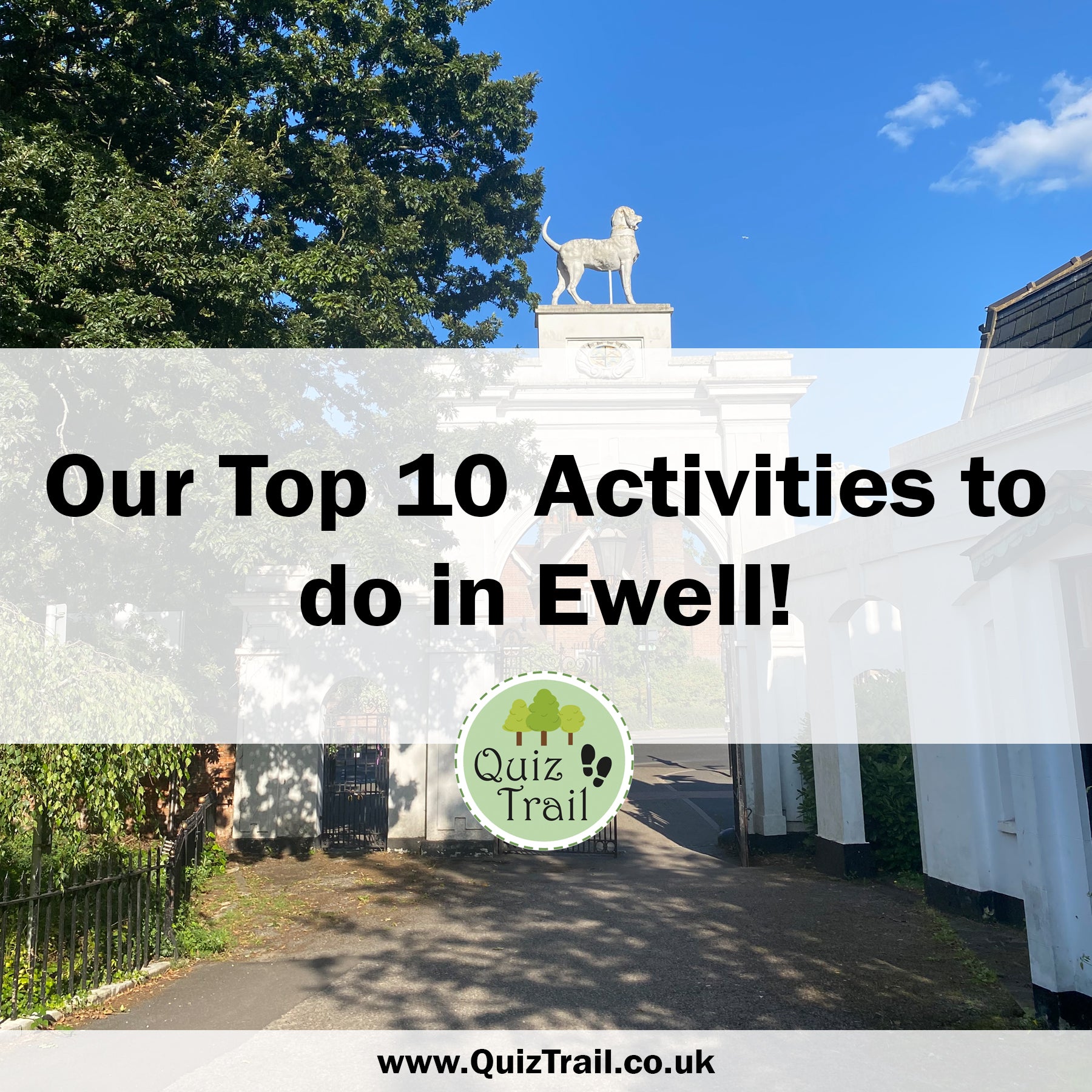 Top 10: Visiting Ewell, Surrey - Quiz Trail