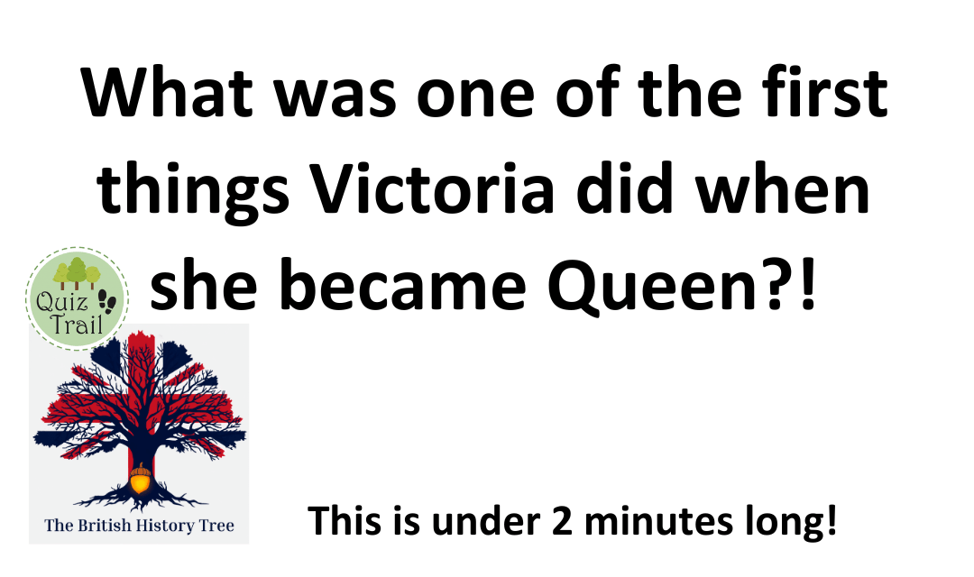 Queen Victoria Became Queen... Then Moved Her BED - Quiz Trail
