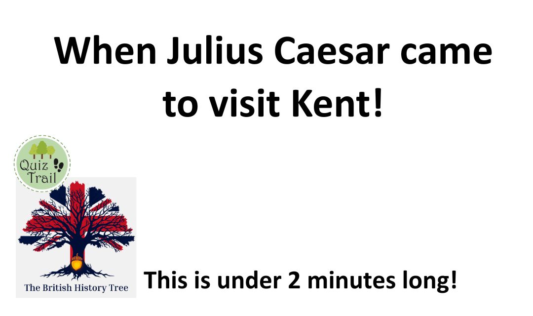 When Julius Caesar Came to Kent - Quiz Trail