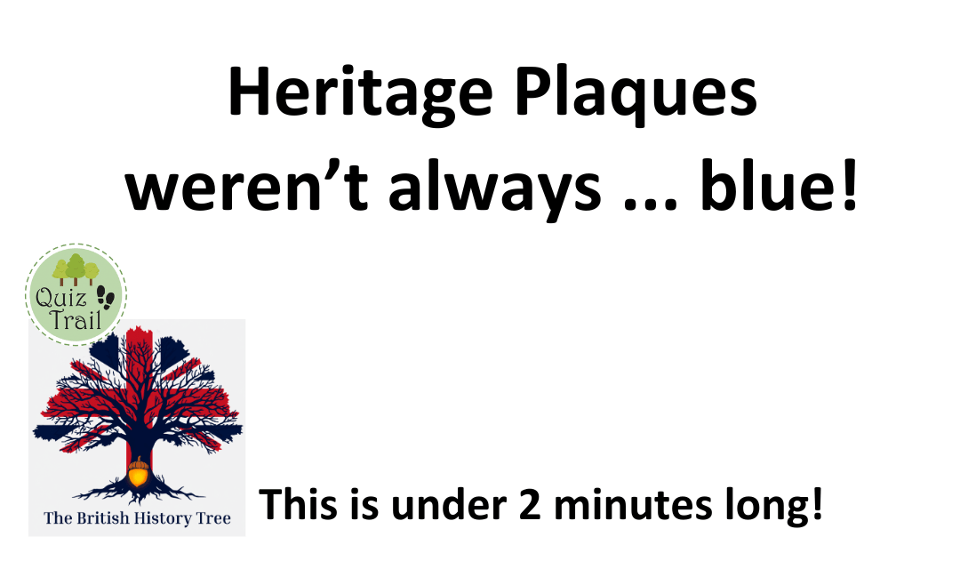 Blue Plaques Weren't Always Blue! - Quiz Trail