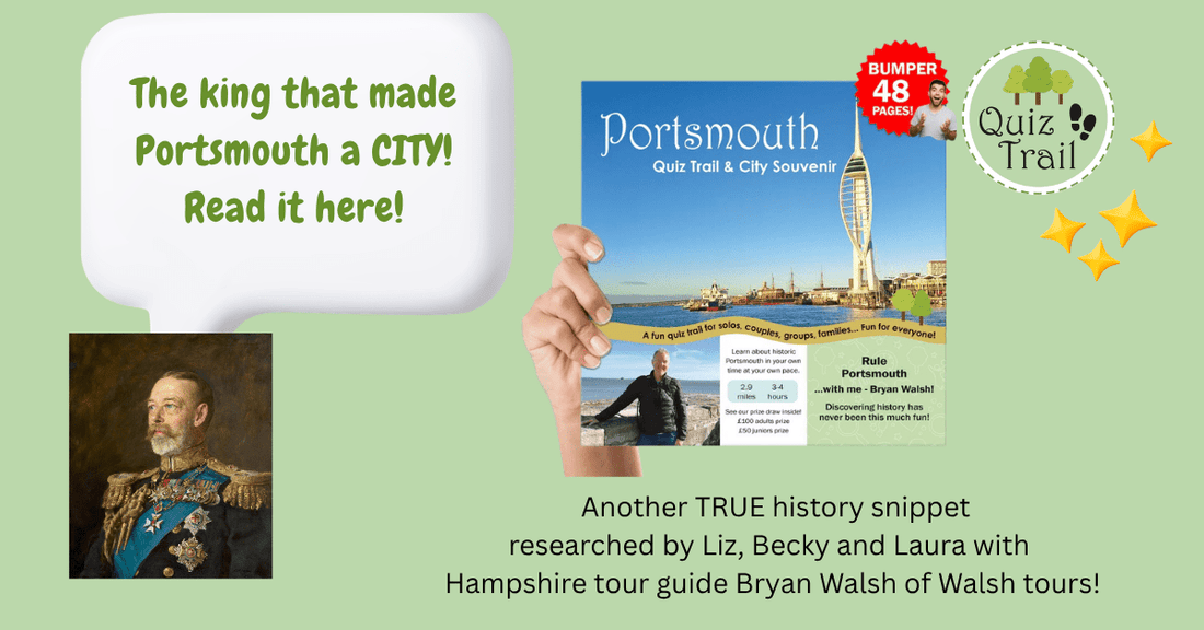 The king that made Portsmouth a City in 1926 - Quiz Trail