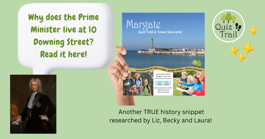 Why Britain's First Prime Minister Refused Number 10 as a Personal Gift - Quiz Trail